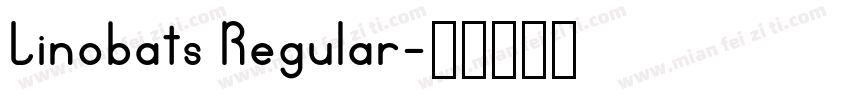 Linobats Regular字体转换